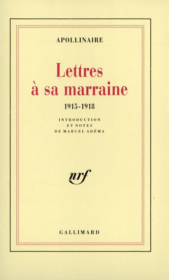 Couverture du livre « Lettres à sa marraine 1915-1918 » de Guillaume Apollinaire aux éditions Gallimard