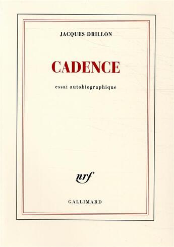 Couverture du livre « Cadence » de Jacques Drillon aux éditions Gallimard