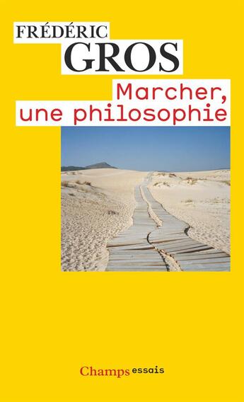 Couverture du livre « Marcher, une philosophie » de Frederic Gros aux éditions Flammarion