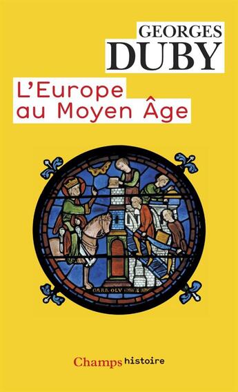 Couverture du livre « L'Europe au Moyen-âge » de Georges Duby aux éditions Flammarion