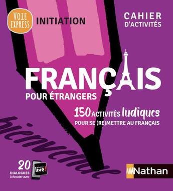 Couverture du livre « Français pour étrangers : cahier d'activités : initiation (édition 2021) » de Claude Renucci et Catherine Mazauric aux éditions Nathan