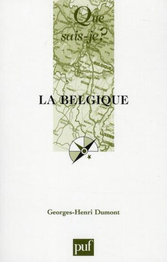 Couverture du livre « La Belgique (4e édition) » de Georges-Henri Dumont aux éditions Que Sais-je ?