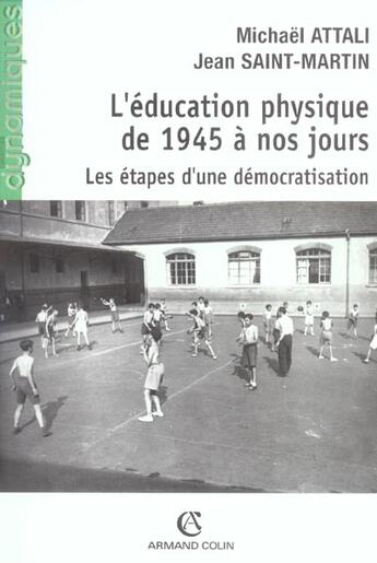 Couverture du livre « L'Education Physique De 1945 A Nos Jours » de Saint-Martin Attali aux éditions Armand Colin