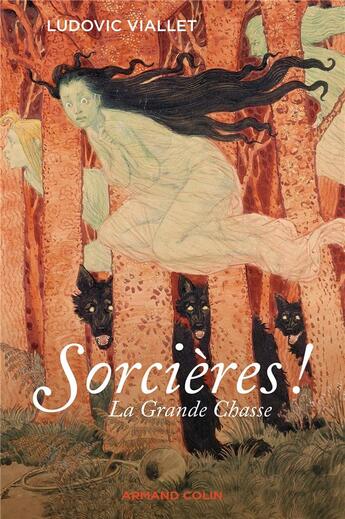 Couverture du livre « Sorcières ! la grande chasse » de Ludovic Viallet aux éditions Armand Colin