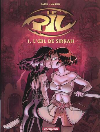 Couverture du livre « Le Pil Tome 1 : l'oeil de Sirrah » de Martin Taieb et Martix aux éditions Dargaud