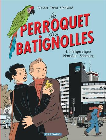 Couverture du livre « Le perroquet des Batignolles Tome 1 ; l'énigmatique Monsieur Schmutz » de Michel Boujut et Jacques Tardi et Stanislas aux éditions Dargaud