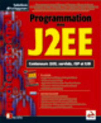 Couverture du livre « Programmation Avec Java 2 ; Edition Entreprise ; Conteneurs J2ee Jsp Ejb Servlets » de S Allamaraju aux éditions Eyrolles