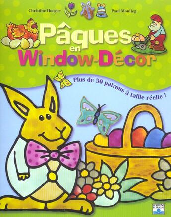 Couverture du livre « Paques En Window-Decor » de Christine Hooghe et Paul Moulieg aux éditions Fleurus