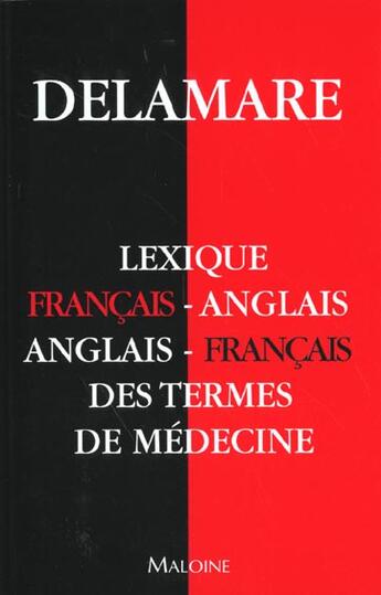 Couverture du livre « Dictionnaire francais-anglais anglais-francais des termes de medecine » de Jacques Delamare aux éditions Maloine