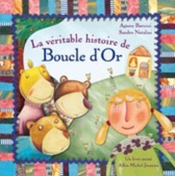 Couverture du livre « La véritable histoire de Boucle d'or » de Baruzzi-A+ Natalini- aux éditions Albin Michel