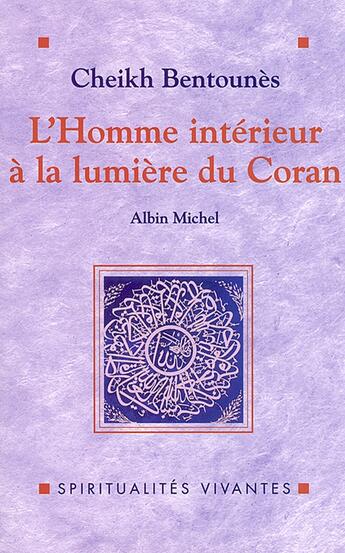 Couverture du livre « L'homme intérieur à la lumiere du coran » de Khaled Bentounes aux éditions Albin Michel