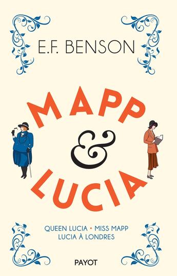 Couverture du livre « Mapp & Lucia Tome 1 » de Edward Frederic Benson aux éditions Payot