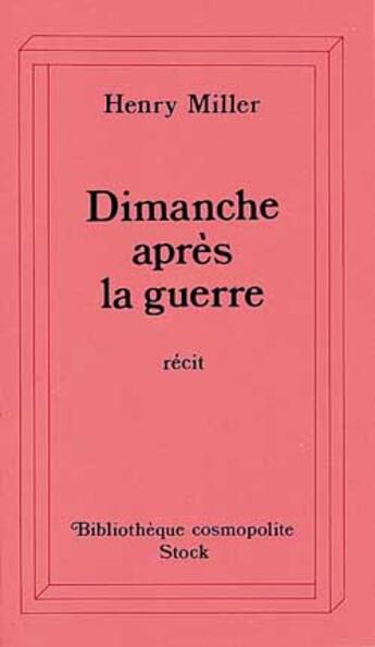 Couverture du livre « Un dimanche apres la guerre » de Henry Miller aux éditions Stock