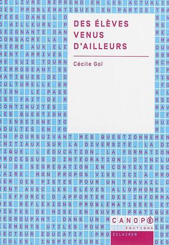 Couverture du livre « Des élèves venus d'ailleurs » de Cecile Goi aux éditions Reseau Canope