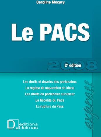 Couverture du livre « Le Pacs (2e édition) » de Caroline Mecary aux éditions Delmas