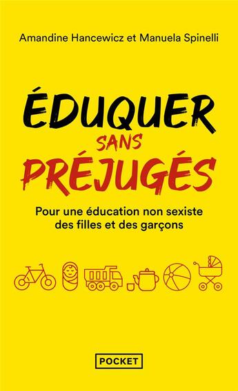 Couverture du livre « Éduquer sans préjugés : pour une éducation non sexiste des filles et des garçons » de Amandine Hancewicz et Manuela Spinelli aux éditions Pocket