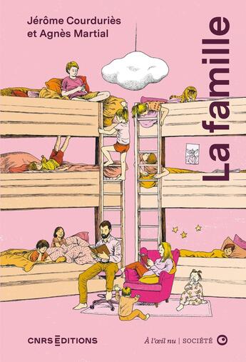 Couverture du livre « La famille à l'oeil nu » de Julien Martiniere et Agnès Martial et Jérôme Corduries aux éditions Cnrs