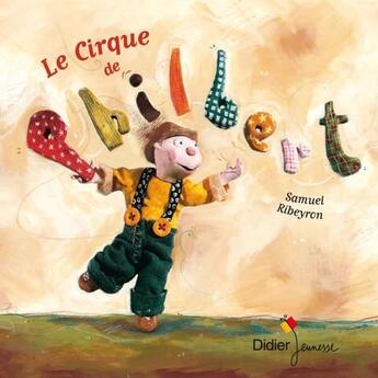 Couverture du livre « Le cirque de Philbert » de Samuel Ribeyron aux éditions Didier Jeunesse