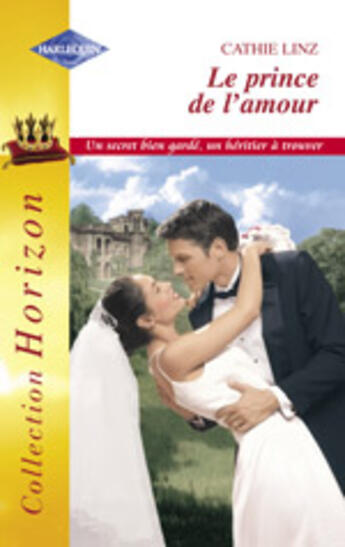 Couverture du livre « Le Prince De L'Amour » de Cathie Linz aux éditions Harlequin