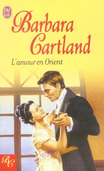 Couverture du livre « L'Amour En Orient » de Barbara Cartland aux éditions J'ai Lu