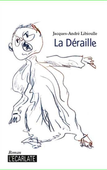 Couverture du livre « La déraille » de Jacques-Andre Libioulle aux éditions L'harmattan