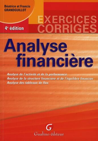 Couverture du livre « Exercices corrigés d'analyse financière (4e édition) » de Grandguillot Beatric aux éditions Gualino