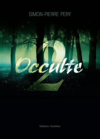 Couverture du livre « Occulte t.2 » de Simon-Pierre Pery aux éditions Amalthee