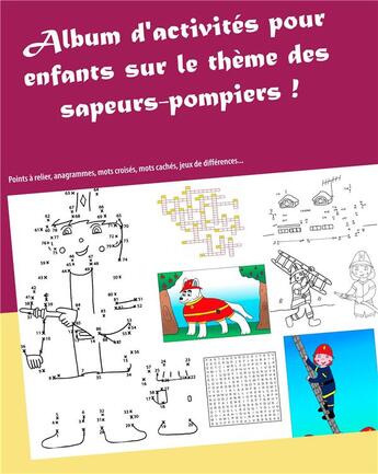 Couverture du livre « Album d'activités sur le thème des sapeurs-pompiers » de Valérie Gasnier aux éditions Books On Demand