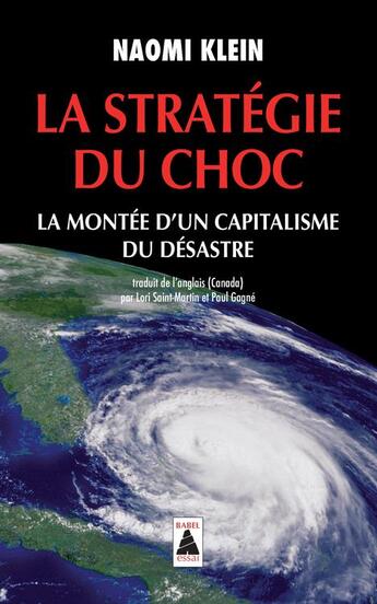 Couverture du livre « La stratégie du choc ; la montée d'un capitalisme du désastre » de Klein Naomi aux éditions Actes Sud