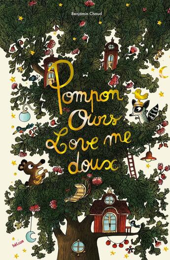 Couverture du livre « Pompon Ours : Love me doux » de Benjamin Chaud aux éditions Helium