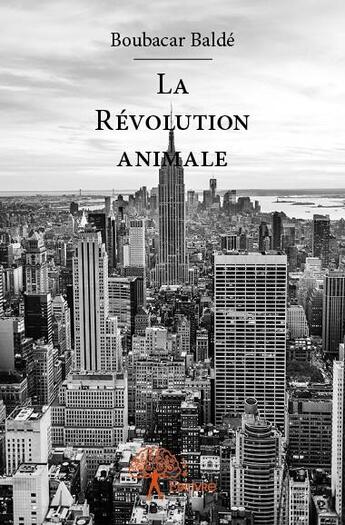 Couverture du livre « La révolution animale » de Balde Boubacar aux éditions Edilivre