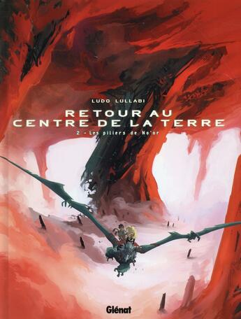 Couverture du livre « Retour au centre de la Terre Tome 2 ; les piliers de No'or » de Ludo Lullabi aux éditions Glenat