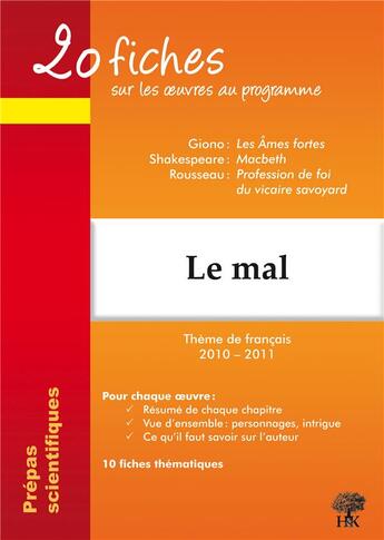 Couverture du livre « 20 fiches sur les oeuvres au programme ; thèmes de français 2010-2011 ; le mal » de  aux éditions H & K