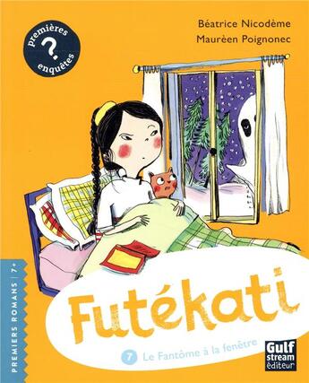 Couverture du livre « Futékati Tome 7 : le fantôme à la fenêtre » de Beatrice Nicodeme et Maureen Poignonec aux éditions Gulf Stream