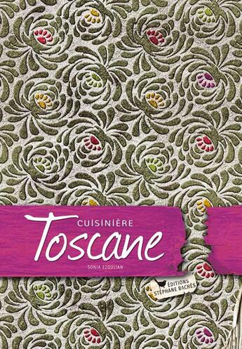 Couverture du livre « Cuisinière toscane » de Sonia Ezgulian aux éditions Les Cuisinieres