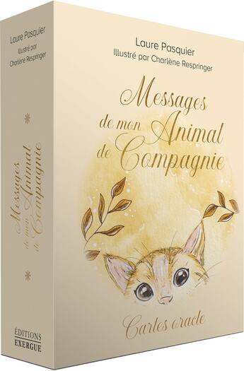 Couverture du livre « Messages de mon animal de compagnie : cartes oracle » de Laure Pasquier et Charlene Respringer aux éditions Exergue