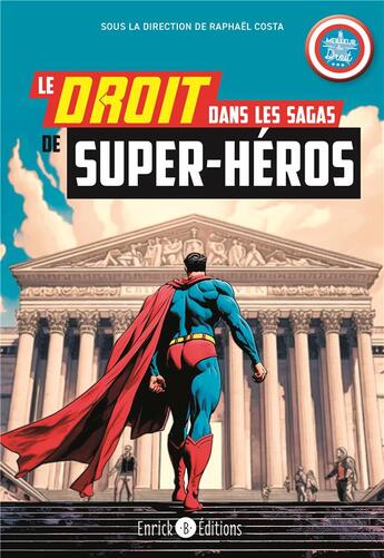 Couverture du livre « Le droit dans les sagas de super-héros » de Raphael Costa aux éditions Enrick B.