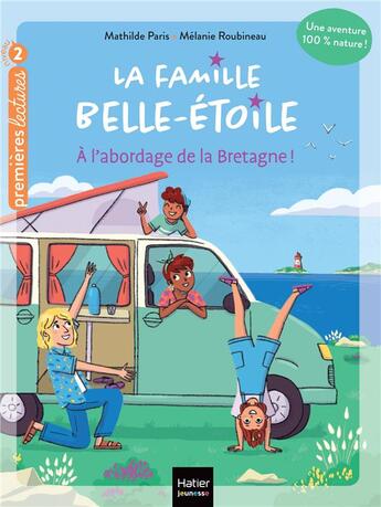 Couverture du livre « La famille Belle-Etoile : à l'abordage de la Bretagne ! » de Mathilde Paris et Melanie Roubineau aux éditions Hatier