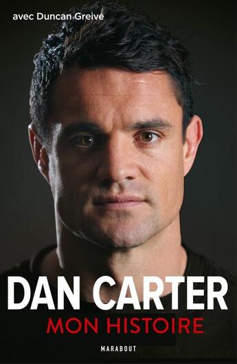 Couverture du livre « Dan Carter ; mon histoire » de Dan Carter aux éditions Marabout