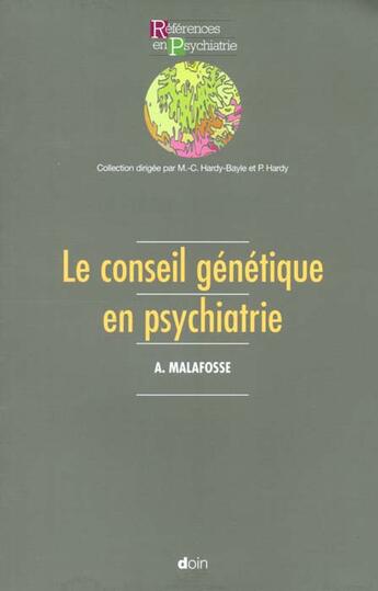 Couverture du livre « Le conseil genetique en psychiatrie » de Malafosse aux éditions Doin