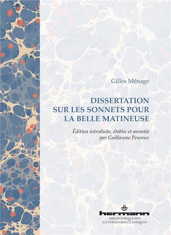 Couverture du livre « Dissertation sur les sonnets pour la belle matineuse » de Gilles Ménage aux éditions Hermann