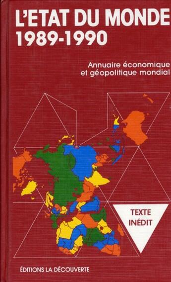 Couverture du livre « L'état du monde 1989-1990 ; annuaire économique et géopolitique mondial » de Serge Cordellier aux éditions La Decouverte