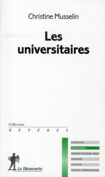 Couverture du livre « Les universitaires » de Christine Musselin aux éditions La Decouverte