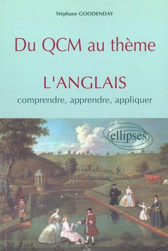 Couverture du livre « Qcm au theme (du) - anglais, comprendre, apprendre, appliquer » de Stephane Goodenday aux éditions Ellipses