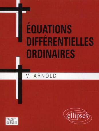 Couverture du livre « Equations differentielles ordinaires » de Vladimir Arnold aux éditions Ellipses