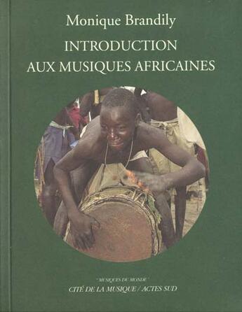 Couverture du livre « Introduction aux musiques africaines+ 1cd gratuit » de Brandily Monique aux éditions Actes Sud