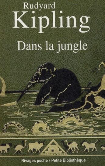 Couverture du livre « Dans la jungle » de Rudyard Kipling aux éditions Rivages