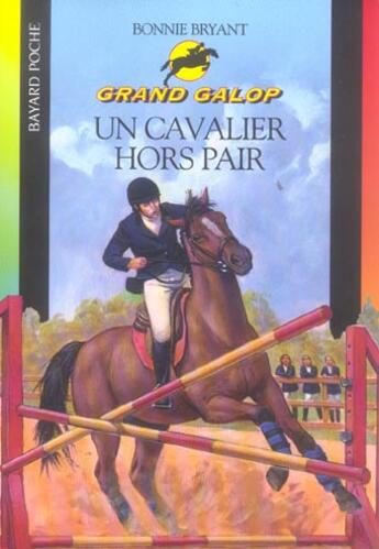 Couverture du livre « Grand galop t.678 ; un cavalier hors pair » de Bryant B aux éditions Bayard Jeunesse