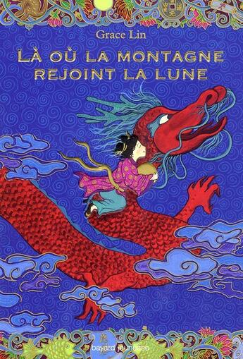 Couverture du livre « Là où la montagne rejoint la lune » de Grace Lin aux éditions Bayard Jeunesse