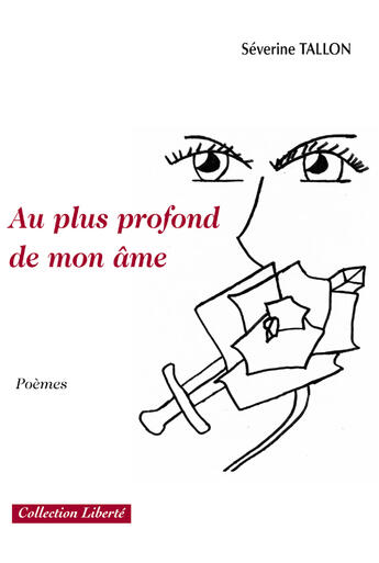 Couverture du livre « Au plus profond de mon âme » de Severine Tallon aux éditions Societe Des Ecrivains